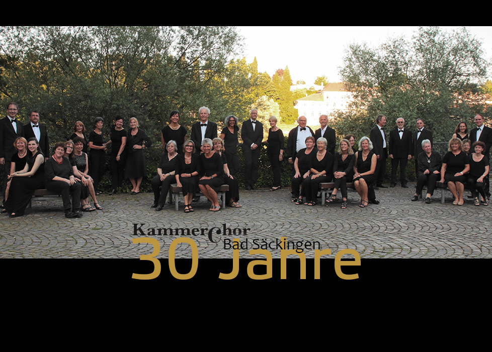  Der Kammerchor Bad Säckingen wird 30! 